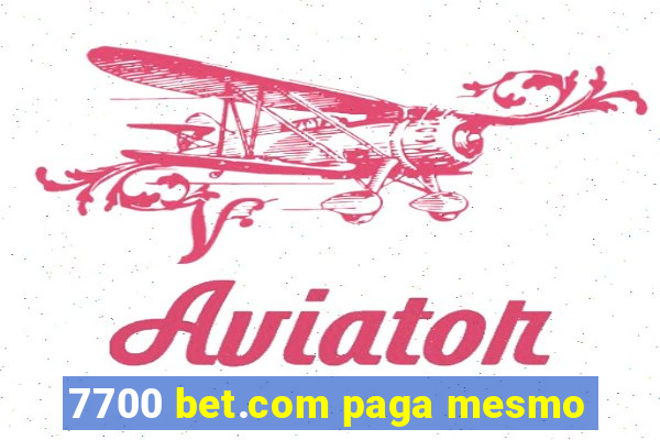 7700 bet.com paga mesmo